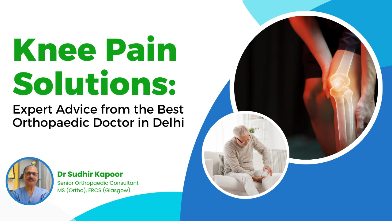 Best Orthopaedic Doctor in Delhi